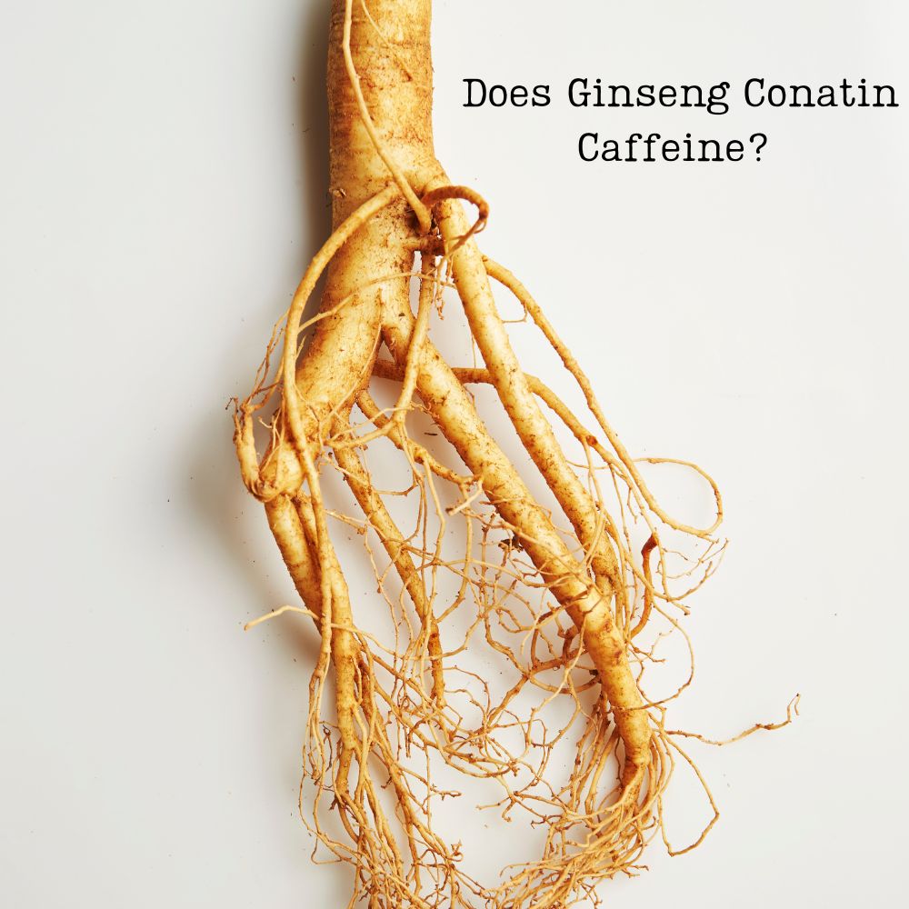 Does Ginseng Have Caffeine? 