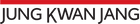 JungKwanJang®